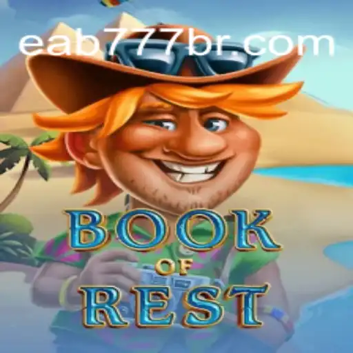 Discover the Adventure of BookofRest on EAB777.com Platform
