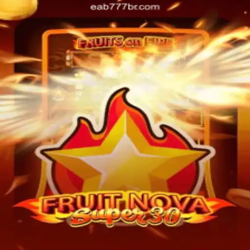 FruitrNovaSupe30: The Ultimate Slot Game Experience on EAB777.com