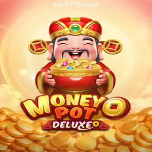 Explore MoneyPotDELUXE on EAB777.com: The Premier Slot Gaming Platform in Brazil