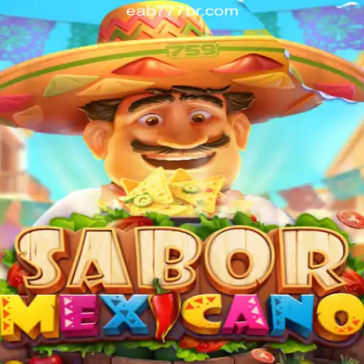 Discover SaborMexicano: An Exciting Adventure on EAB777.com Platform